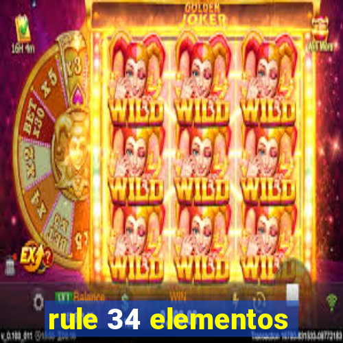 rule 34 elementos